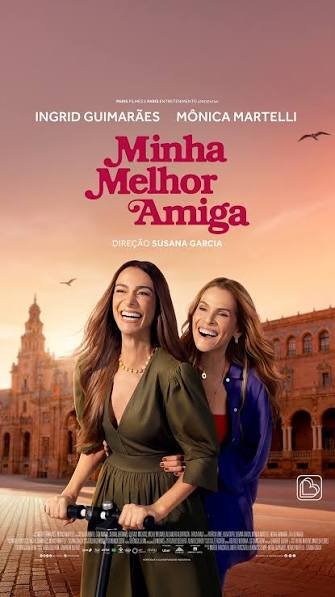 Vale a pena assistir Minha Melhor Amiga? Conheça a nova comédia brasileira